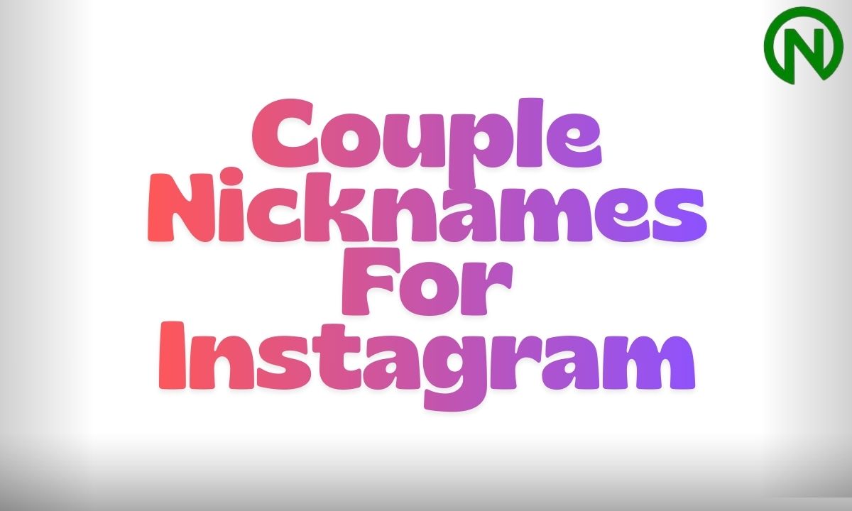 Couple Nicknames For Instagram