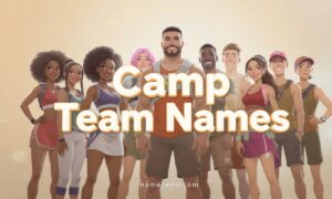 Camp Team Names