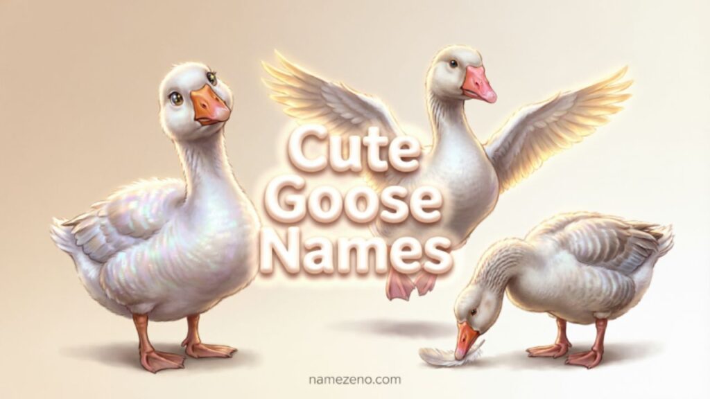 Cute Goose Names