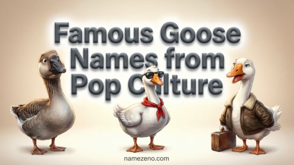 Famous Goose Names from Pop Culture