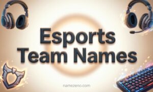 Esports Team Names