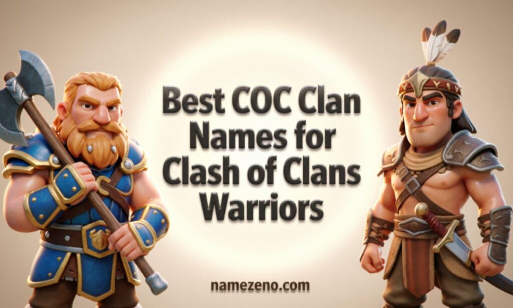 Best COC Clan Names for Clash of Clans Warriors