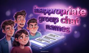 Inappropriate Group Chat Names